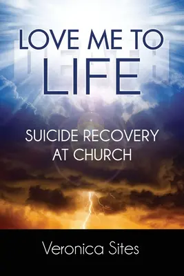 Liebe mich zum Leben: Suizidprävention in der Kirche - Love Me to Life: Suicide Recovery at Church