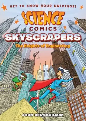 Wissenschaftliche Comics: Wolkenkratzer: Die Höhen der Technik - Science Comics: Skyscrapers: The Heights of Engineering