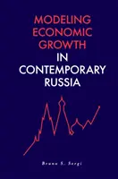 Modellierung des Wirtschaftswachstums im heutigen Russland - Modeling Economic Growth in Contemporary Russia