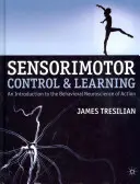 Sensomotorische Steuerung und Lernen: Eine Einführung in die Verhaltensneurowissenschaft des Handelns - Sensorimotor Control and Learning: An Introduction to the Behavioral Neuroscience of Action