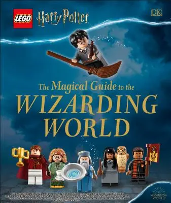 Lego Harry Potter - Der magische Führer durch die zauberhafte Welt - Lego Harry Potter the Magical Guide to the Wizarding World