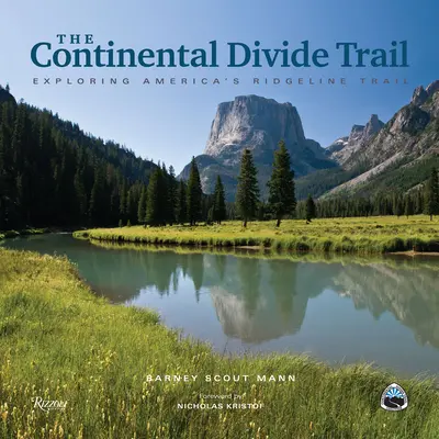 Der Continental Divide Trail: Die Erkundung von Amerikas Gebirgskammweg - The Continental Divide Trail: Exploring America's Ridgeline Trail