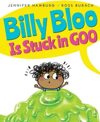 Billy Bloo steckt im Glibber fest - Billy Bloo Is Stuck in Goo