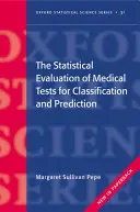 Die statistische Auswertung medizinischer Tests zur Klassifizierung und Vorhersage - The Statistical Evaluation of Medical Tests for Classification and Prediction