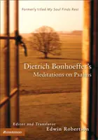 Dietrich Bonhoeffers Meditationen über Psalmen - Dietrich Bonhoeffer's Meditations on Psalms