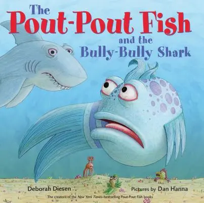 Der Schmollmundfisch und der böse Hai - The Pout-Pout Fish and the Bully-Bully Shark