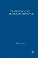 Lokale Verwaltung umgestalten: Vom Thatcherismus zu New Labour - Transforming Local Governance: From Thatcherism to New Labour