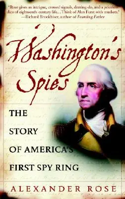 Washingtons Spione: Die Geschichte von Amerikas erstem Spionagering - Washington's Spies: The Story of America's First Spy Ring