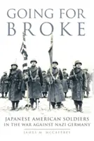 Going for Broke, 36: Japanisch-amerikanische Soldaten im Krieg gegen Nazi-Deutschland - Going for Broke, 36: Japanese American Soldiers in the War Against Nazi Germany