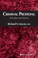 Strafrechtliches Profiling: Grundsätze und Praxis - Criminal Profiling: Principles and Practice