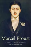 Marcel Proust: Ein Leben - Marcel Proust: A Life