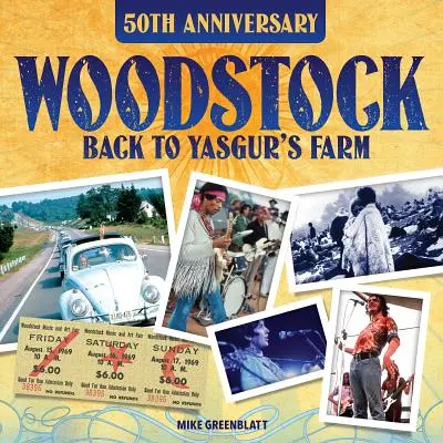 Woodstock 50. Jahrestag: Zurück zu Yasgur's Farm - Woodstock 50th Anniversary: Back to Yasgur's Farm