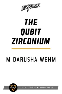 Der Qubit Zirconium: Ein Keyforge-Roman - The Qubit Zirconium: A Keyforge Novel