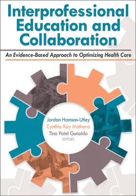 Interprofessionelle Ausbildung und Zusammenarbeit: Ein evidenzbasierter Ansatz zur Optimierung der Gesundheitsversorgung - Interprofessional Education and Collaboration: An Evidence-Based Approach to Optimizing Health Care
