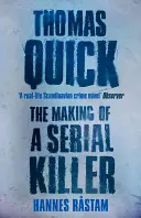 Thomas Quick: Die Entstehung eines Serienmörders - Thomas Quick: The Making of a Serial Killer