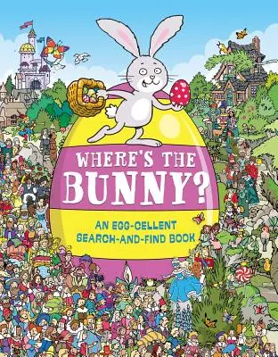 Wo ist der Hase? Ein eierköstliches Suchbuch - Where's the Bunny?: An Egg-Cellent Search Book