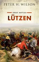 Lutzen: (Reihe Große Schlachten) - Lutzen: (Great Battles Series)