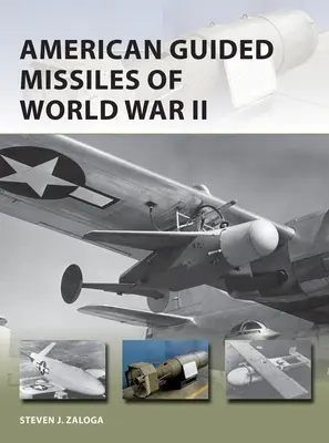 Amerikanische Lenkraketen des Zweiten Weltkriegs - American Guided Missiles of World War II