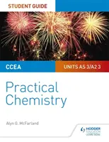 CCEA AS/A2 Chemistry Student Guide: Praktische Chemie - CCEA AS/A2 Chemistry Student Guide: Practical Chemistry