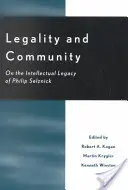Legalität und Gemeinschaft: Zum intellektuellen Erbe von Philip Selznick - Legality and Community: On the Intellectual Legacy of Philip Selznick