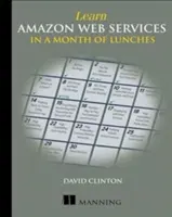 Lernen Sie Amazon Web Services in einem Monat voller Mittagessen - Learn Amazon Web Services in a Month of Lunches