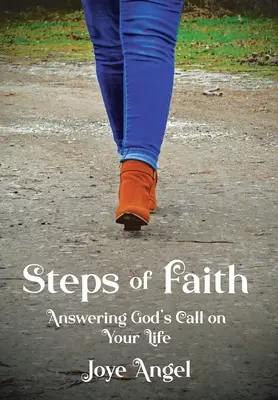 Schritte des Glaubens: Antwort auf Gottes Ruf in dein Leben - Steps of Faith: Answering God's Call on Your Life