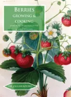 Beeren: Anbauen und Kochen - Berries: Growing & Cooking