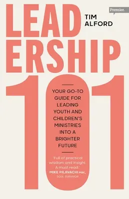 Leadership 101: Ihr Leitfaden für die Führung von Jugend- und Kinderarbeit in eine bessere Zukunft - Leadership 101: Your Go-to Guide for Leading Youth and Children's Ministries into a Brighter Future