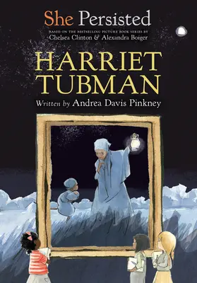 Sie blieb hartnäckig: Harriet Tubman - She Persisted: Harriet Tubman