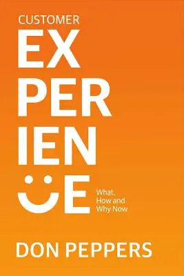 Customer Experience, Band 1: Was, wie und warum jetzt - Customer Experience, Volume 1: What, How and Why Now