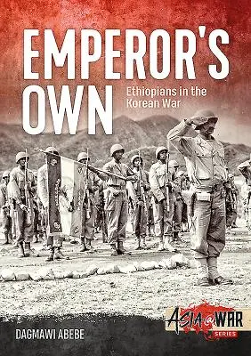 Emperor's Own: Äthiopier im Koreakrieg - Emperor's Own: Ethiopians in the Korean War