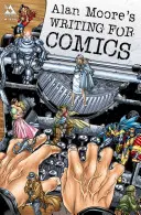 Alan Moore's Schreiben für Comics - Alan Moore's Writing for Comics