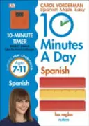 10 Minutes A Day Spanish, Ages 7-11 (Key Stage 2) - Unterstützt den nationalen Lehrplan, Selbstvertrauen im Lesen, Schreiben und Sprechen - 10 Minutes A Day Spanish, Ages 7-11 (Key Stage 2) - Supports the National Curriculum, Confidence in Reading, Writing & Speaking