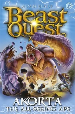 Bestien-Quest: Akorta der alles sehende Affe: Serie 25 Buch 1 - Beast Quest: Akorta the All-Seeing Ape: Series 25 Book 1