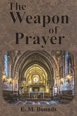 Die Waffe des Gebetes - The Weapon of Prayer