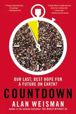 Countdown: Unsere letzte, beste Hoffnung für eine Zukunft auf der Erde? - Countdown: Our Last, Best Hope for a Future on Earth?