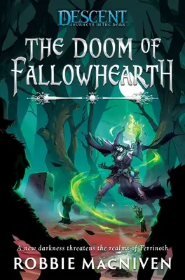 Das Verhängnis von Fallowhearth: Ein Abstieg: Reisen in die Dunkelheit Roman - The Doom of Fallowhearth: A Descent: Journeys in the Dark Novel