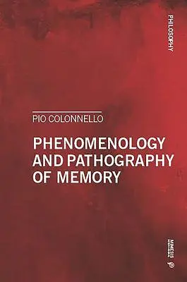 Phänomenologie und Pathographie des Gedächtnisses - Phenomenology and Pathography of Memory