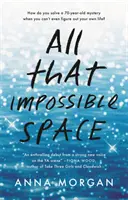 All der unmögliche Raum - All That Impossible Space