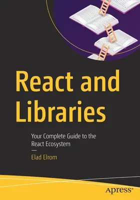 React und Bibliotheken: Ihr vollständiger Leitfaden zum React-Ökosystem - React and Libraries: Your Complete Guide to the React Ecosystem