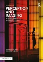 Wahrnehmung und Bildgebung: Fotografie als eine Art des Sehens - Perception and Imaging: Photography as a Way of Seeing