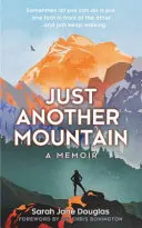 Nur ein weiterer Berg: Ein Memoir der Hoffnung - Just Another Mountain: A Memoir of Hope