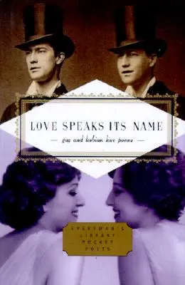 Die Liebe spricht ihren Namen: Schwule und lesbische Liebesgedichte - Love Speaks Its Name: Gay and Lesbian Love Poems