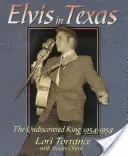 Elvis in Texas: Der unentdeckte König 1954-1958 - Elvis in Texas: The Undiscovered King 1954-1958