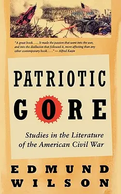 Patriotic Gore: Studien zur Literatur des Amerikanischen Bürgerkriegs - Patriotic Gore: Studies in the Literature of the American Civil War