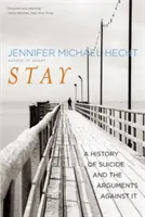 Bleiben: Eine Geschichte des Selbstmords und der Argumente dagegen - Stay: A History of Suicide and the Arguments Against It