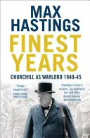 Die besten Jahre - Churchill als Kriegsherr 1940-45 - Finest Years - Churchill as Warlord 1940-45