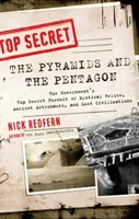 Die Pyramiden und das Pentagon: Das streng geheime Streben der Regierung nach mystischen Relikten, antiken Astronauten und verlorenen Zivilisationen - The Pyramids and the Pentagon: The Government's Top Secret Pursuit of Mystical Relics, Ancient Astronauts, and Lost Civilizations