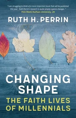 Die Form verändern: Das Glaubensleben der Millennials - Changing Shape: The Faith Lives of Millennials