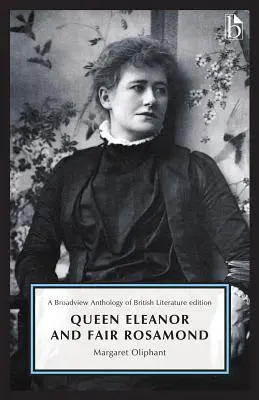 Königin Eleanor und die schöne Rosamond: Eine Broadview-Anthologie der britischen Literatur Edition - Queen Eleanor and Fair Rosamond: A Broadview Anthology of British Literature Edition